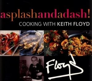 Image of A Splash and a Dash by Keith Floyd Paperback