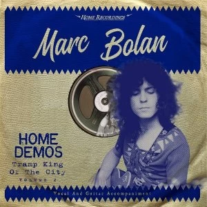 Image of Marc Bolan - Home Demos: Tramp King Of The City Volume 2 Vinyl