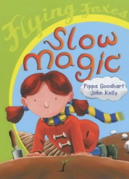 Image of Slow Magic by Pippa Goodhart Paperback