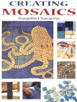 Image of Creating Mosaics by Joaquim Chavarria Paperback