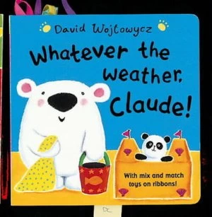 Image of Whatever the Weather Claude by David Wojtowycz Hardback