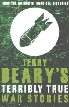 Image of Terry Dearys Terribly True War Stories by Terry Deary Paperback