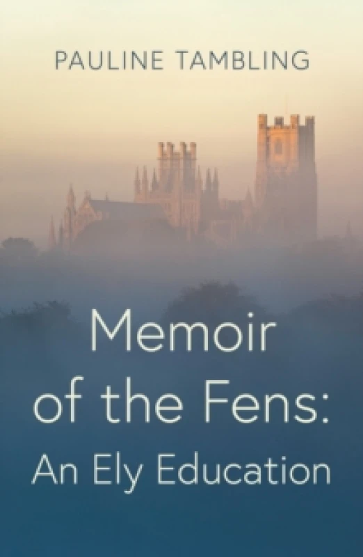 Image of Memoir of the Fens : An Ely Education Paperback / softback