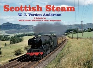 Image of Scottish Steam by W. J. Verden Anderson Hardback