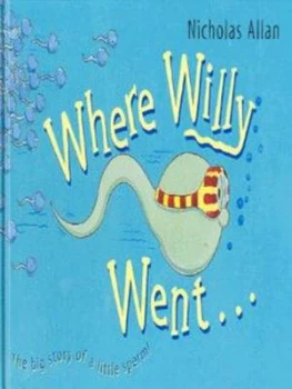 Image of Where Willy Went by Nicholas Allan Hardback