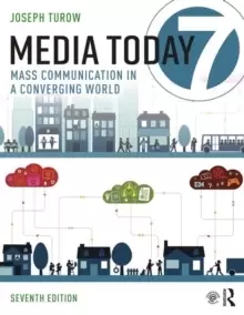 Image of Media Today : Mass Communication in a Converging World