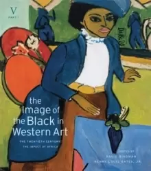 Image of The Image of the Black in Western Art: Volume V The Twentieth Century : The Impact of Africa Part 1