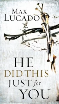 Image of He Did This Just for You by Max Lucado Book