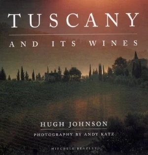 Image of Tuscany and Its Wines by Hugh Johnson Hardback