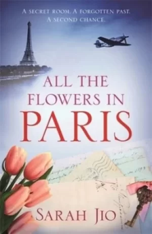 Image of All the flowers in Paris by Sarah Jio