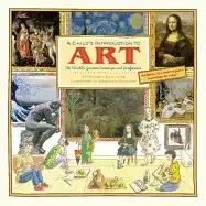 Image of childs introduction to art the worlds greatest paintings and sculptures