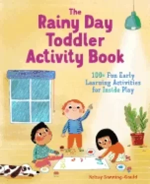 Image of rainy day toddler activity book 100 fun early learning activities for insid