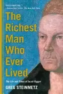 Image of richest man who ever lived the life and times of jacob fugger