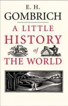 Image of A Little History of the World by E. H. Gombrich Hardback