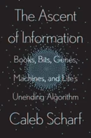 Image of ascent of information books bits genes machines and lifes unending algorit