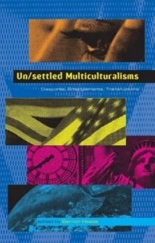 Image of Un/settled Multiculturalisms by Barnor Hesse Book
