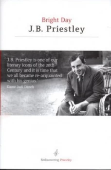 Image of Bright Day by J. B Priestley Hardback