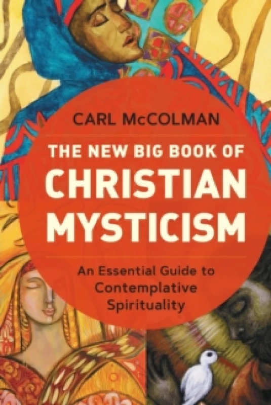 Image of The New Big Book of Christian Mysticism : An Essential Guide to Contemplative Spirituality Paperback / softback
