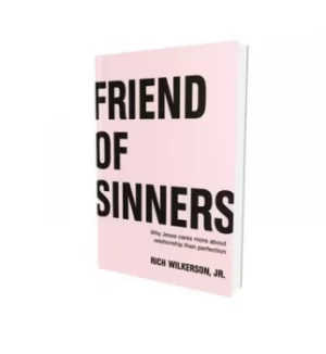 Image of Friend of sinners by Rich Wilkerson