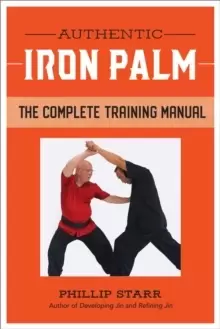 Image of Authentic Iron Palm : The Complete Training Manual