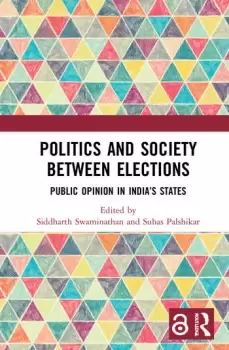 Image of Politics and Society between ElectionsPublic Opinion in Indias States