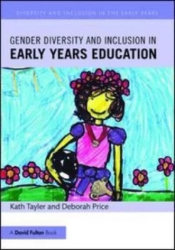 Image of Gender diversity and inclusion in early years education by Kath Tayler