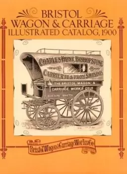 Image of Bristol Wagon & Carriage illustrated catalog 1900 by Bristol Wagon and Carriage Works Company