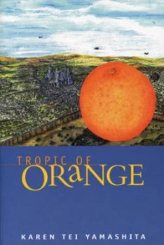 Image of Tropic of Orange by Karen Tei Yamashita Paperback