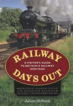 Image of Railway Days Out by Julian Holland Paperback