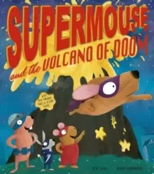 Image of Supermouse and the Volcano of Doom