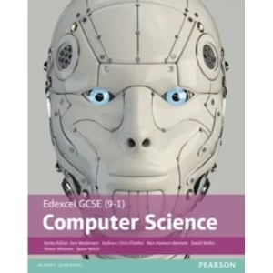 Image of Edexcel GCSE (9-1) Computer Science Student Book by Chris Charles, David Waller, Shaun Whorton, Alex Hadwen-Bennett, Ann...