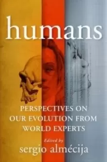 Image of Humans : Perspectives on Our Evolution from World Experts