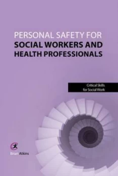 Image of Personal Safety for Social Workers and Health Professionals by Brian Atkins Paperback