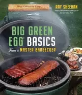 Image of big green egg basics from a master barbecuer