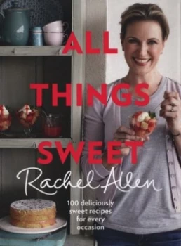 Image of All Things Sweet by Rachel Allen Hardback