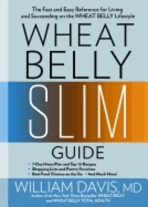 Image of wheat belly slim guide the fast and easy reference for living and succeedin