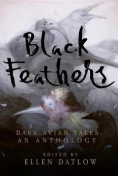 Image of Black Feathers by Ellen Datlow Hardback