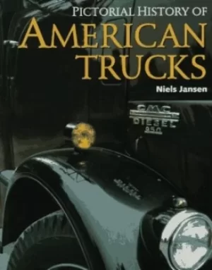 Image of Pictorial history of American trucks by Niels Jansen
