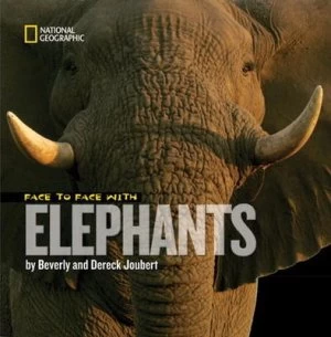 Image of Face to Face with Elephants by Dereck Joubert Hardback