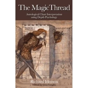 Image of The Magic Thread : Astrological Chart Interpretation Using Depth Psychology