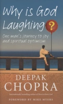 Image of Why Is God Laughing by Deepak Chopra Hardback
