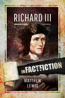 Image of Richard lll: In Fact and Fiction