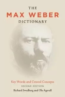 Image of The Max Weber Dictionary : Key Words and Central Concepts, Second Edition