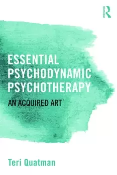 Image of Essential Psychodynamic PsychotherapyAn Acquired Art