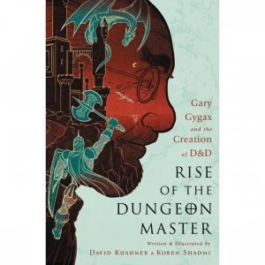 Image of Rise Of The Dungeon Master Gary Gygax & The Creation Of D&amp;D