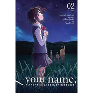 Image of your name. Another Side: Earthbound. Vol. 2 (manga) (Your Name. Another Side: Earthbound (Manga))