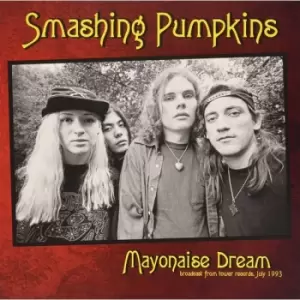 image of Smashing Pumpkins - Mayonaise Dream: Broadcast From Tower Records. July 1993 Vinyl