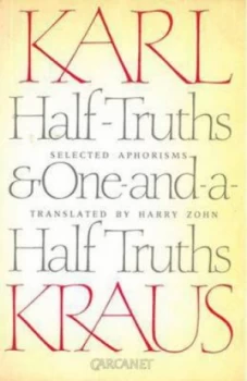 Image of Half-Truths and One-and-A-Half Truths by Karl Kraus and Harry Zohn Paperback