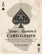 Image of jane austens card games 11 classic card games and 3 supper menus from the n