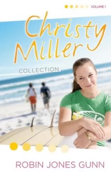 Image of The Christy Miller collection by Robin Jones Gunn